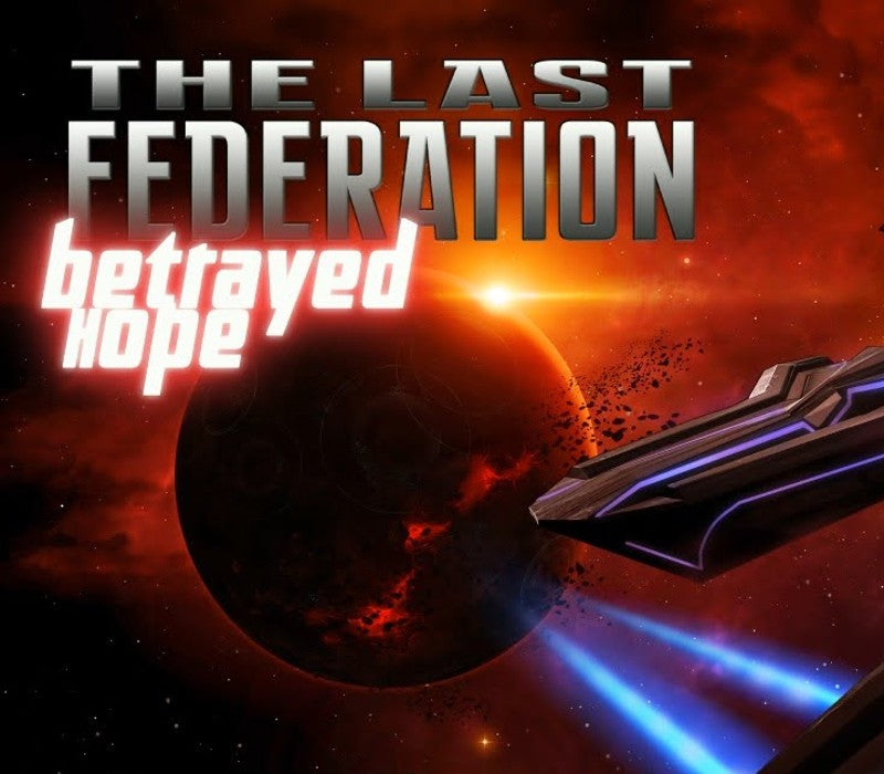 The Last Federation - Betrayed Hope DLC Steam CD Key